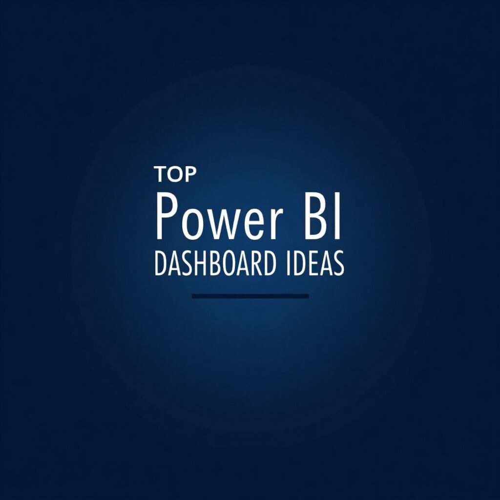 Power BI Dashboard Ideas